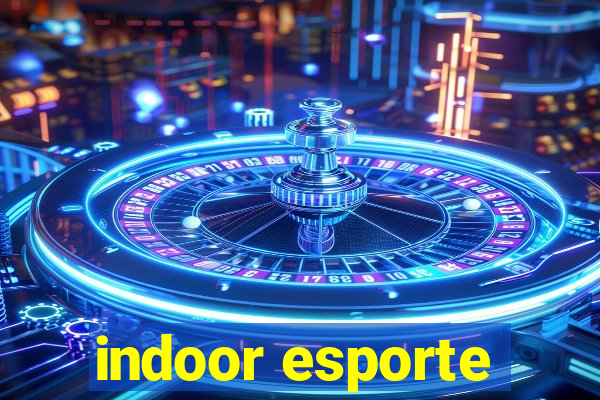 indoor esporte